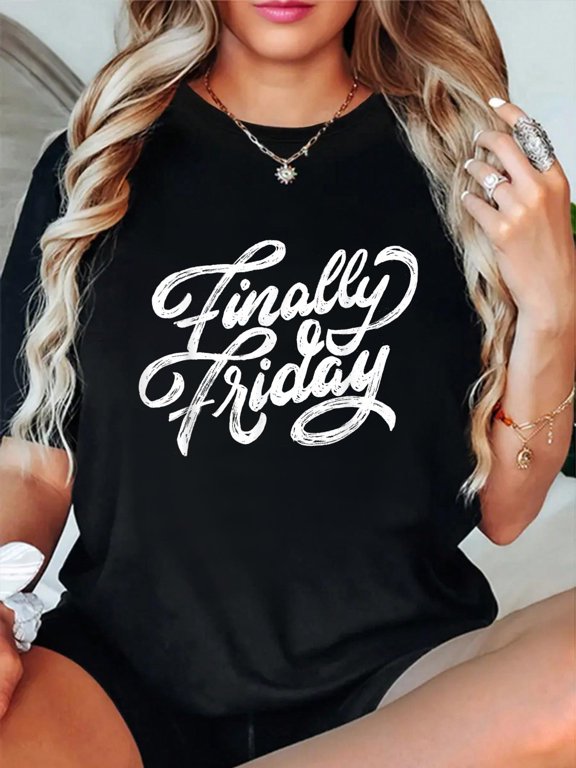 Finally Friday funny tshirt T-Shirt casual short sleeve crew neck cotton tee tops for women