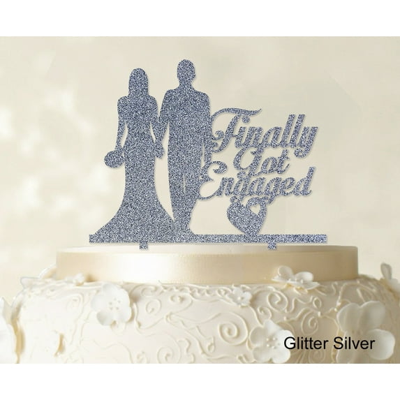 """Finally Got Engaged"" Wedding Cake Topper Glitter Silver Cake Topper Color Option Available 6""-7"" Inches Wide"
