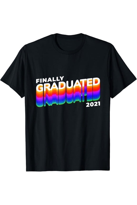 Finally Graduated. Class Of 2021 School, College Graduation T-Shirt