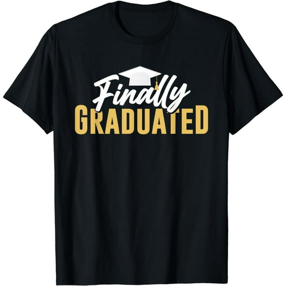 Finally Graduated Graduating Sayings Graduation Graduate T-Shirt