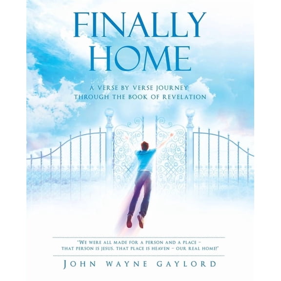 Finally Home: A Verse by Verse Journey Through the Book of Revelation (Paperback)