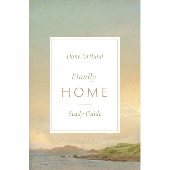 Finally Home Study Guide: The Christian Hope of Heaven, (Paperback)