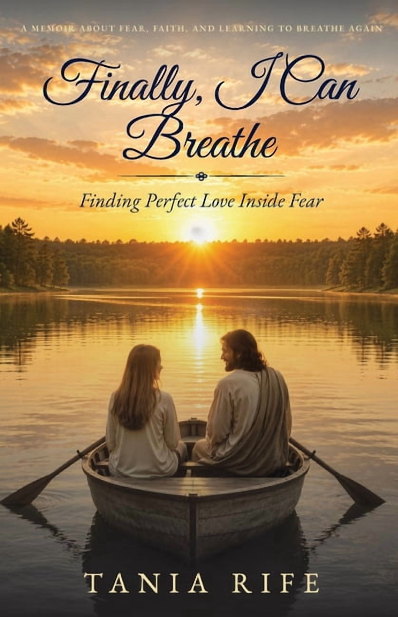 Finally, I Can Breathe: Finding Perfect Love Inside of Fear, (Paperback)