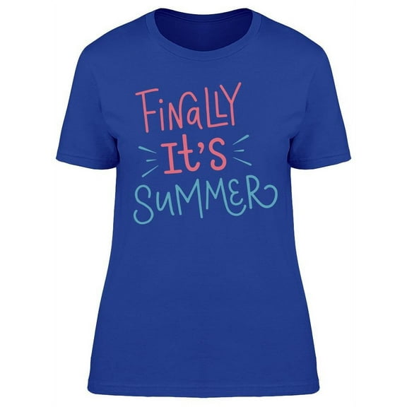 Finally Its Summer, Basic Cute T-Shirt Women -Image by Shutterstock, Female Small