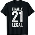 thumbnail image 1 of Finally Legal 21 T-Shirt 21st Birthday Shirt T-Shirt, 1 of 4