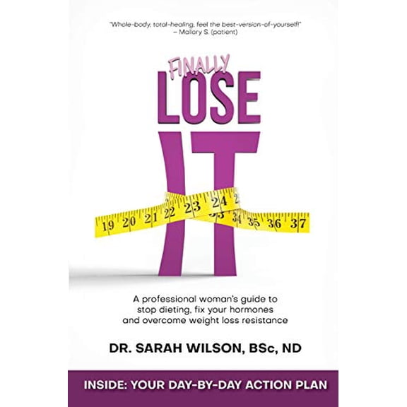 Pre-Owned Finally Lose It: A professional woman's guide to stop dieting, fix your hormones and overcome weight loss resistance (Paperback) 1775247104 9781775247104