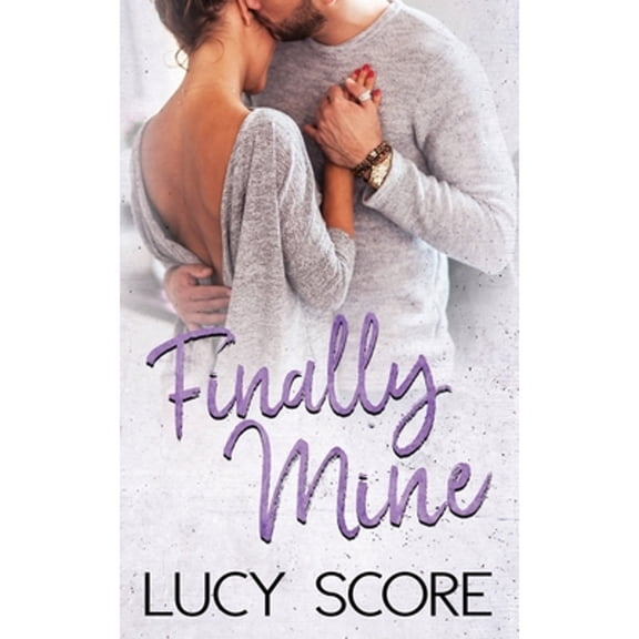 Pre-Owned Finally Mine: A Small Town Love Story (Paperback) 1945631325 9781945631320