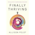 thumbnail image 1 of Pre-Owned Finally Thriving: Your Guide to Empowered Wellness (Paperback) 1544525869 9781544525860, 1 of 1