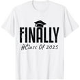 Finally class of 2025 Middle High School Senior Graduation TShirt