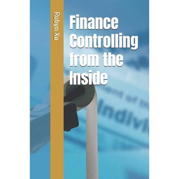 Finance Controlling from the Inside, (Paperback)