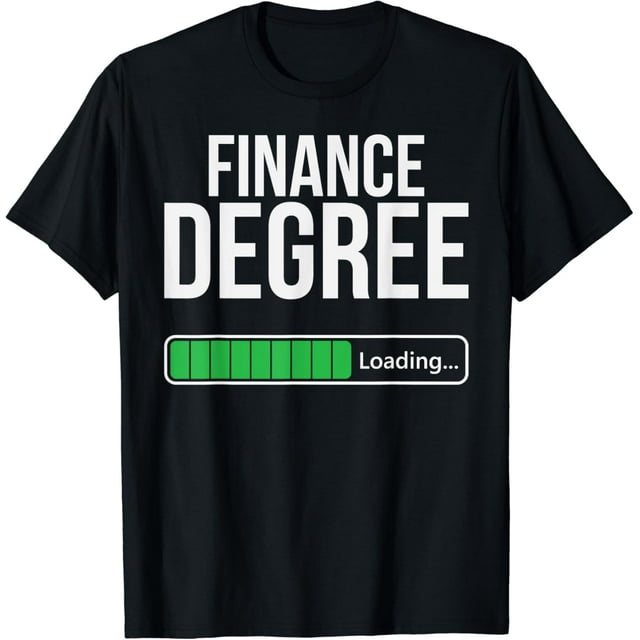 Finance Degree Loading Funny College Student apparel TShirt