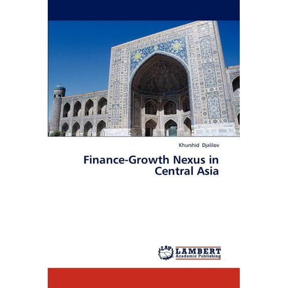 Finance-Growth Nexus in Central Asia (Paperback)