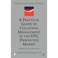 thumbnail image 1 of Finance and Capital Markets A Practical Guide to Collateral Management in the OTC Derivatives Market, (Hardcover), 1 of 1