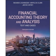 Financial Accounting Theory and Analysis Text and Cases, Paperback