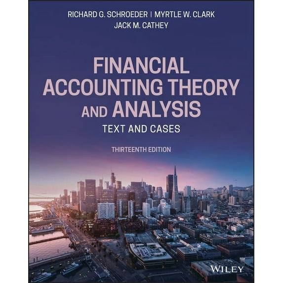 Financial Accounting Theory and Analysis: Text and Cases, (Paperback)