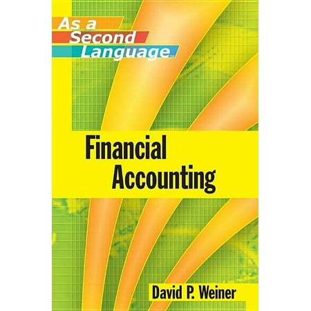 Financial Accounting as a Second Language, (Paperback)