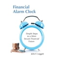 thumbnail image 1 of Financial Alarm Clock: Simple Steps to a More Secure Financial Future (Paperback), 1 of 1
