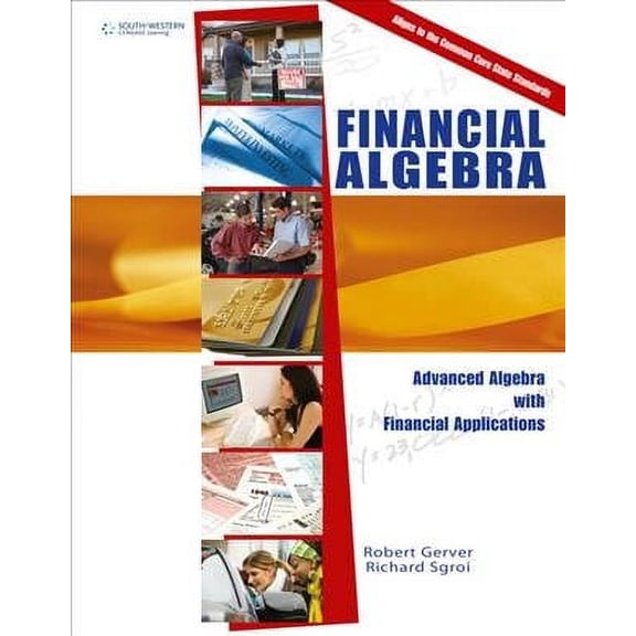 Financial Algebra: Advanced Algebra with Financial Applications