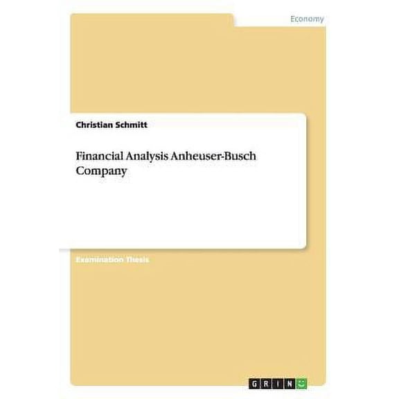 Financial Analysis Anheuser-Busch Company (Paperback)