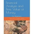 thumbnail image 1 of Financial Analysis and Time Value of Money : For Beginners (Paperback), 1 of 1