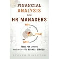 thumbnail image 1 of Pre-Owned Financial Analysis for HR Managers: Tools for Linking HR Strategy to Business Strategy (Paperback) 0133925420 9780133925425, 1 of 1