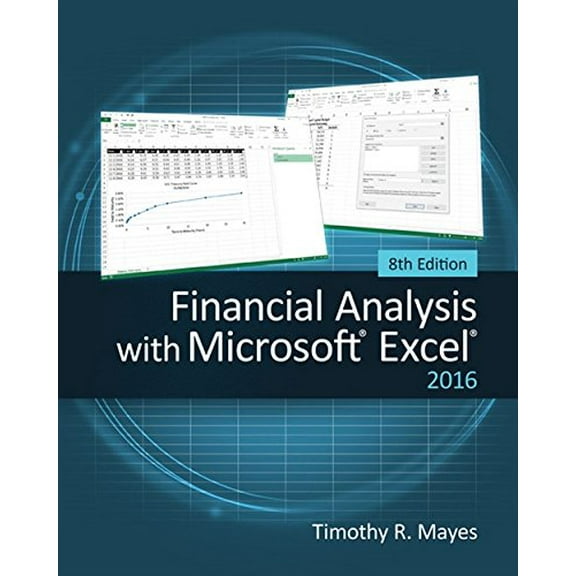 Pre-Owned Financial Analysis with Microsoft Excel 2016, 8e (Paperback) 1337298042 9781337298049
