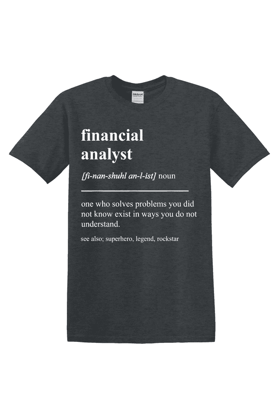 Financial Analyst Definition Finance CFA Retirement T-shirt