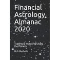 thumbnail image 1 of Financial Astrology Almanac: Financial Astrology Almanac 2020: Trading & Investing Using the Planets (Paperback), 1 of 1