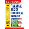 thumbnail image 1 of Pre-Owned J.K.Lasser's Financial Basics for Business Managers (Paperback) 0471093238 9780471093237, 1 of 1