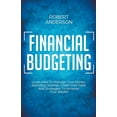 thumbnail image 1 of Financial Budgeting Learn How To Manage Your Money, Spending, Savings, Credit Card Debt And Strategies To Increase Your , (Paperback), 1 of 1