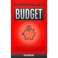 thumbnail image 1 of Financial Budgeting Minimalist Budget: Powerful Strategies of Financial Budgeting. Save Money, Improve Bad Debt, Avoid Emotional Spending an, Book 1, (Paperback), 1 of 1