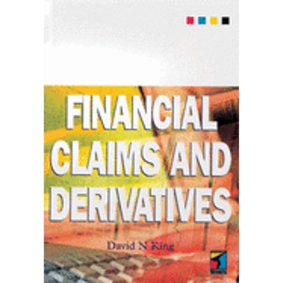 Financial Claims and Derivatives (Paperback) by David N King