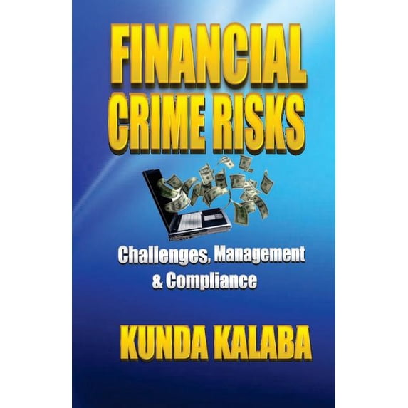 Financial Risk Criminal Financial Crime Risks Challenges Management & Compliance: The African ...