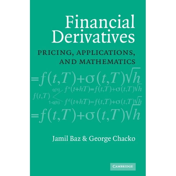 Pre-Owned Financial Derivatives: Pricing, Applications, and Mathematics (Hardcover) 052181510X 9780521815109