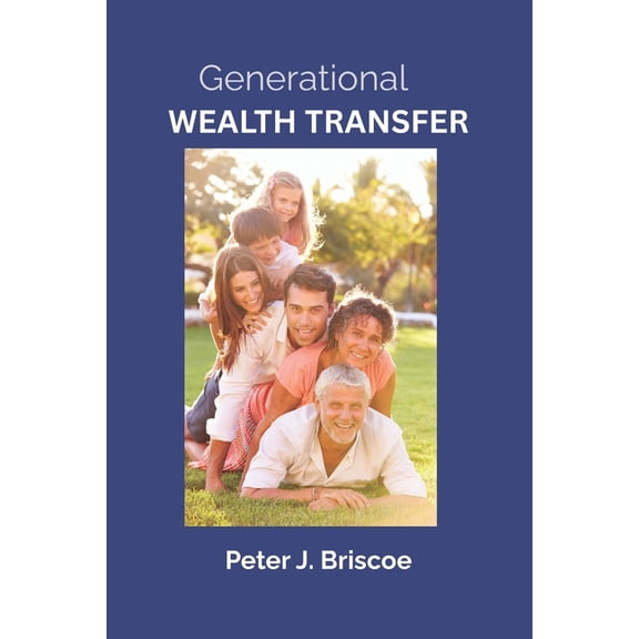 Financial Discipleship Generational Wealth Transfer, (Paperback)