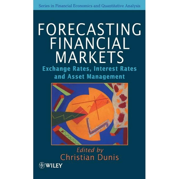 Financial Economics and Quantitative Ana Forecasting Financial Markets: Exchange Rates, Interest Rates and Asset Management, (Hardcover)