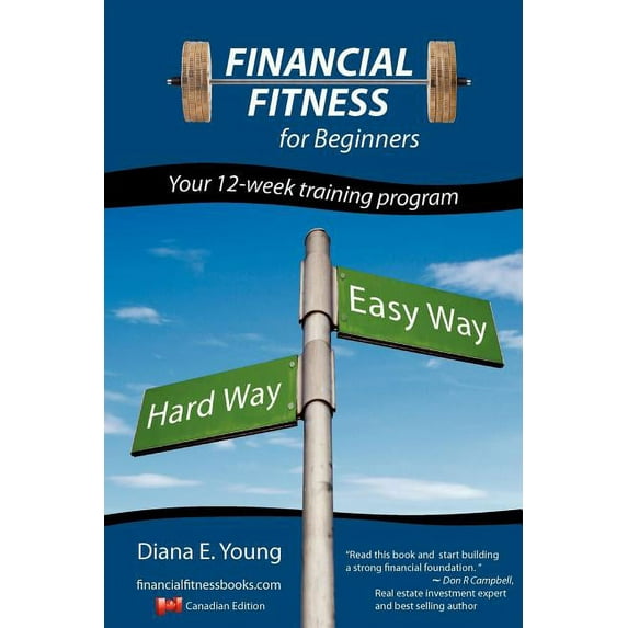 Financial Fitness for beginners - a 12-week training program (Canadian Edition), (Paperback)