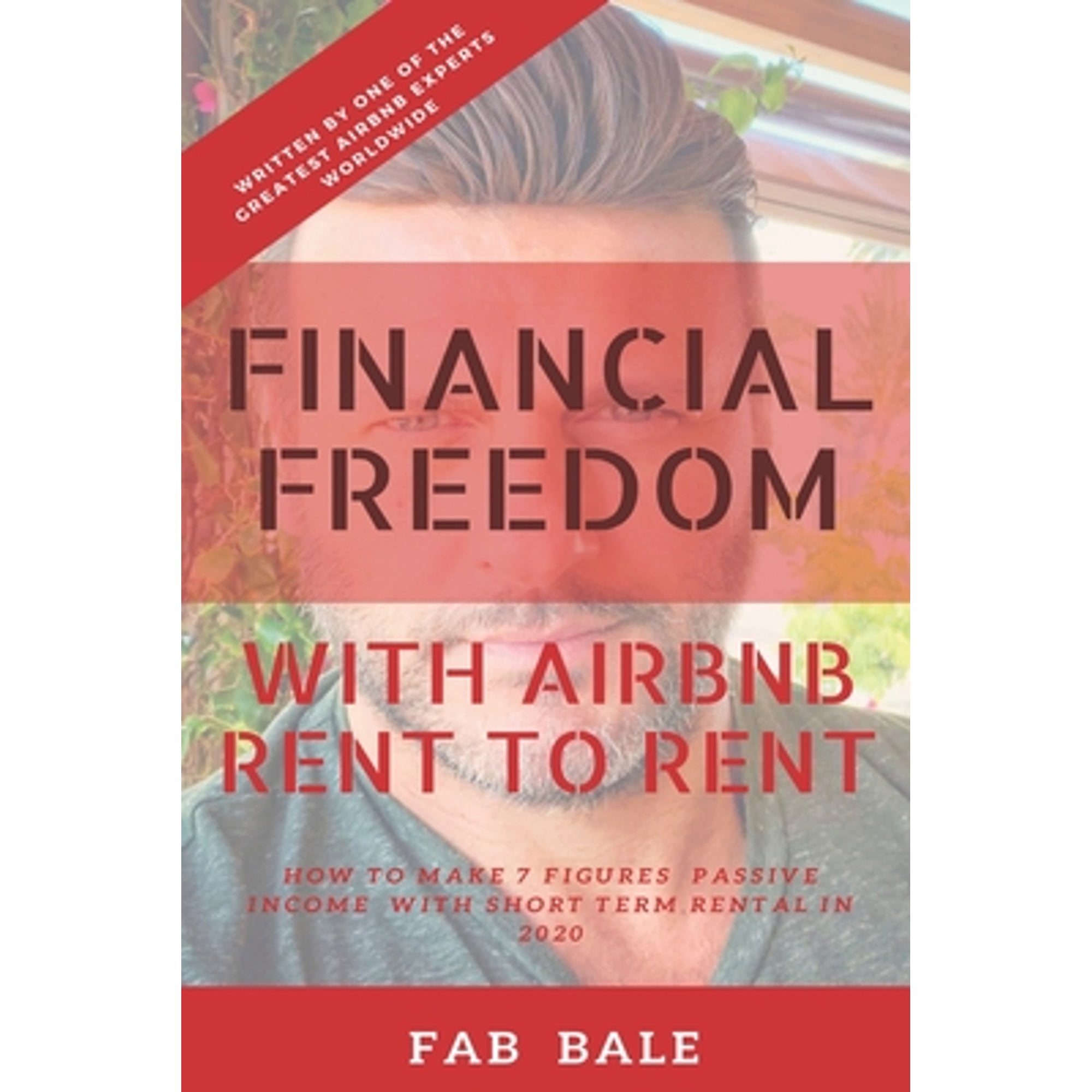 Financial Freedom: How to Make 7 Figures Passive Income with Airbnb Rent to  Rent (Paperback) by Fab Bale - Walmart.com