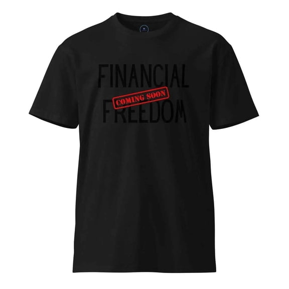 Financial Freedom Soon T-Shirt
