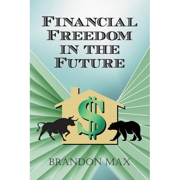 Financial Freedom in the Future, (Paperback)