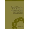 thumbnail image 1 of Financial History Debt and Slavery in the Mediterranean and Atlantic Worlds, (Hardcover), 1 of 1