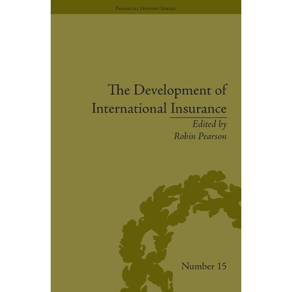 Financial History The Development of International Insurance, (Hardcover)