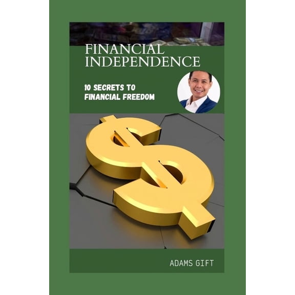 Financial Independence: 10 Secrets to financial freedom