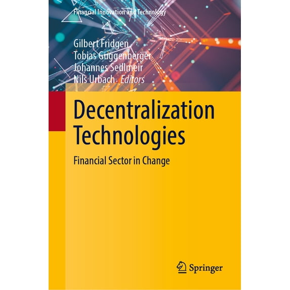 Financial Innovation and Technology Decentralization Technologies: Financial Sector in Change, (Hardcover)