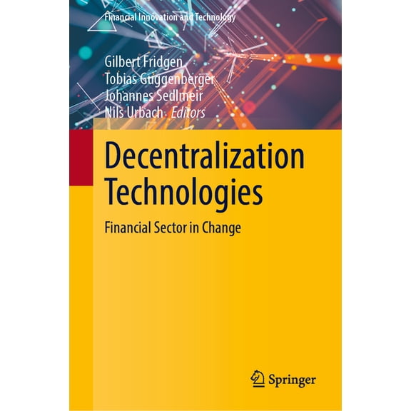 Financial Innovation and Technology Decentralization Technologies: Financial Sector in Change, (Hardcover)