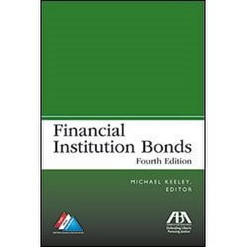 Financial Institution Bonds, Fourth Edition