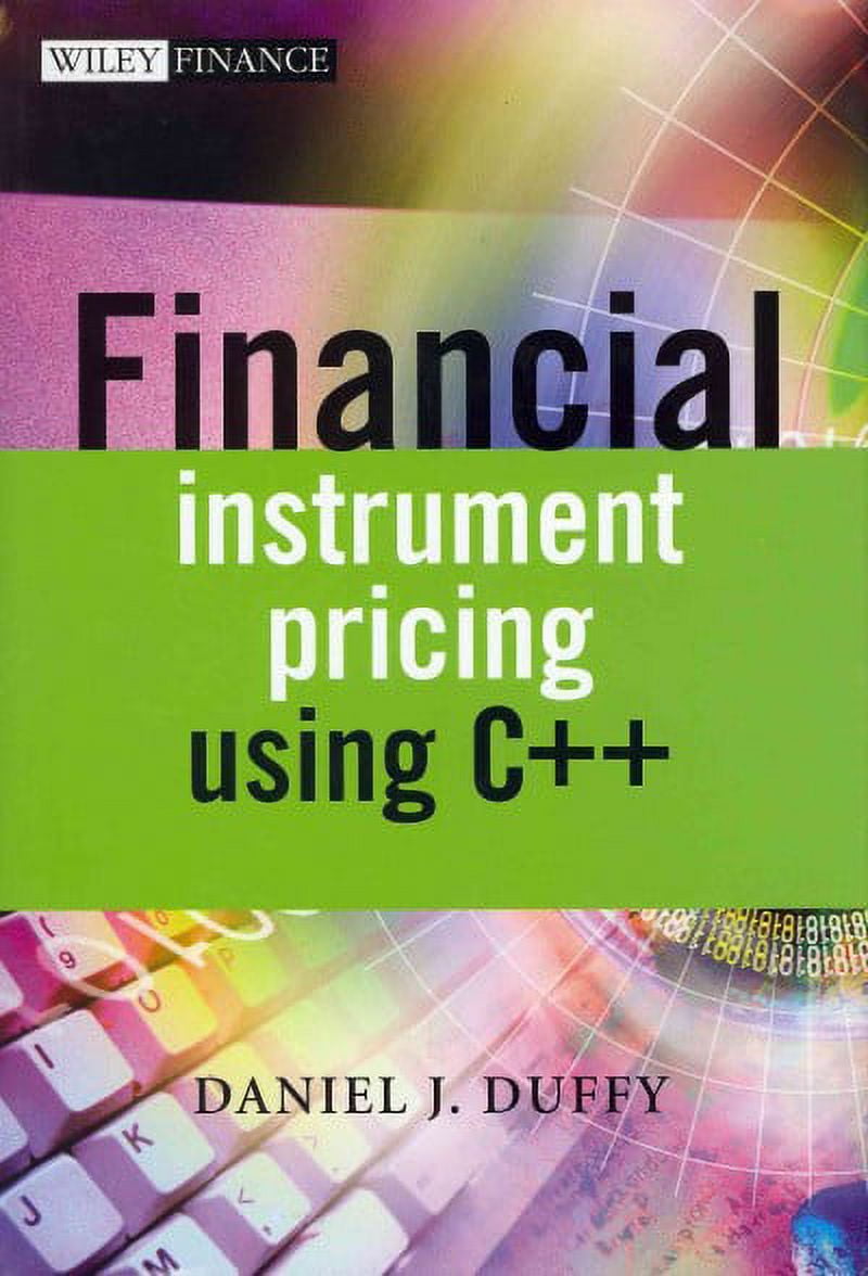 Financial Instrument Pricing Using C++ (The Wiley Finance Series ...