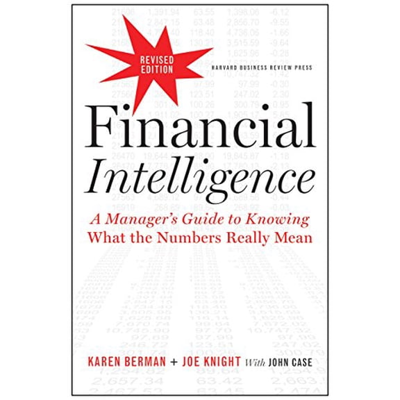 Pre-Owned Financial Intelligence: A Manager's Guide to Knowing What the Numbers Really Mean (Hardcover) 1422144119 9781422144114