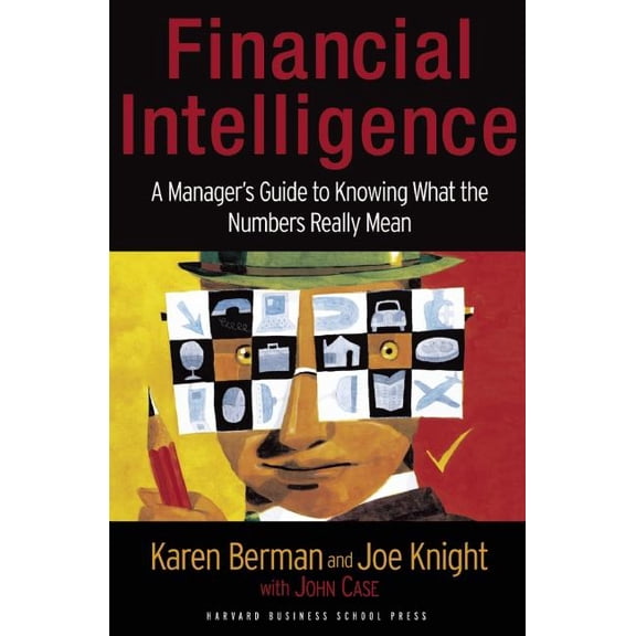 Pre-Owned Financial Intelligence: A Manager's Guide to Knowing What the Numbers Really Mean (Hardcover)