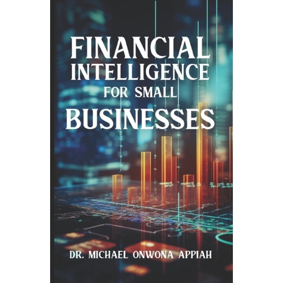 Financial Intelligence For Small Business, (Paperback)